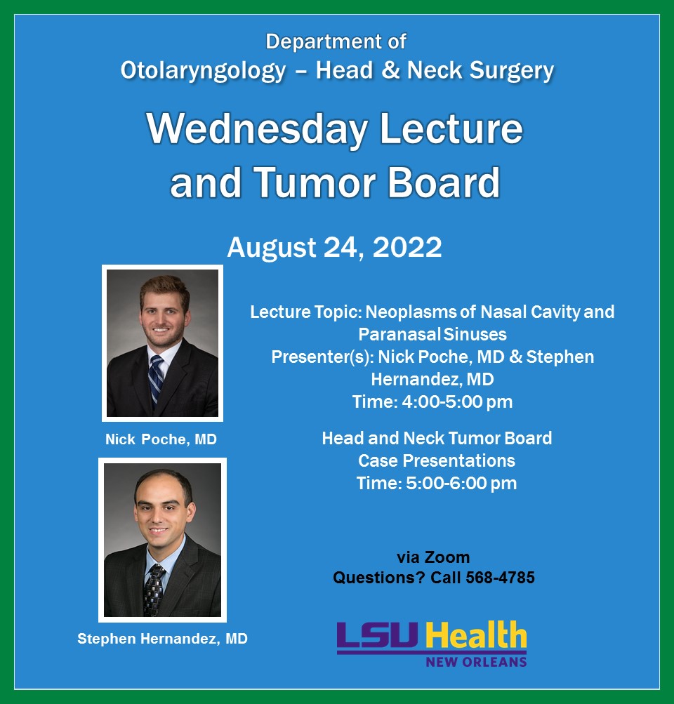 Event Title: Wednesday Lecture and Tumor Board Nick Poche, MD & Stephen Hernandez, MD, Event Date: August 24, Starting at 04:00 PM and ending at 06:00 PM in Building: None