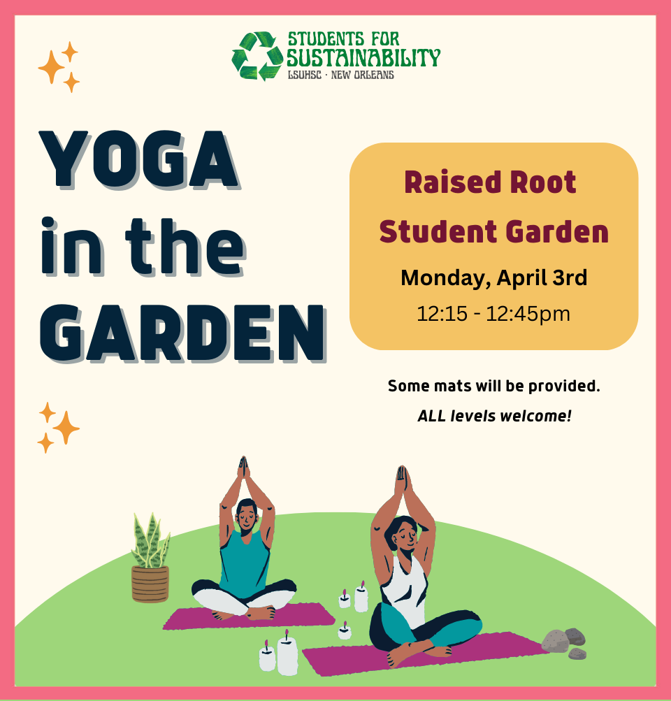 Event Title: Yoga in the Garden Students for Sustainability, Event Date: April 03, Starting at 12:15 PM and ending at 12:45 PM in Building: None Room: Raised Root Student Garden