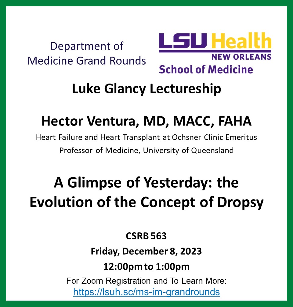 Event Title: Medicine Grand Rounds Hector Ventura, MD, Event Date: December 08, Starting at 12:00 PM and ending at 01:00 PM in Building: Clinical Sciences Research Building Room: 563