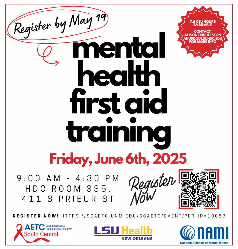 Event Title: Mental Health First Aid NAMI Southeast Louisana, Event Date: June 06, Starting at 09:00 AM and ending at 04:30 PM in Building: Human Development Center Room: 335
