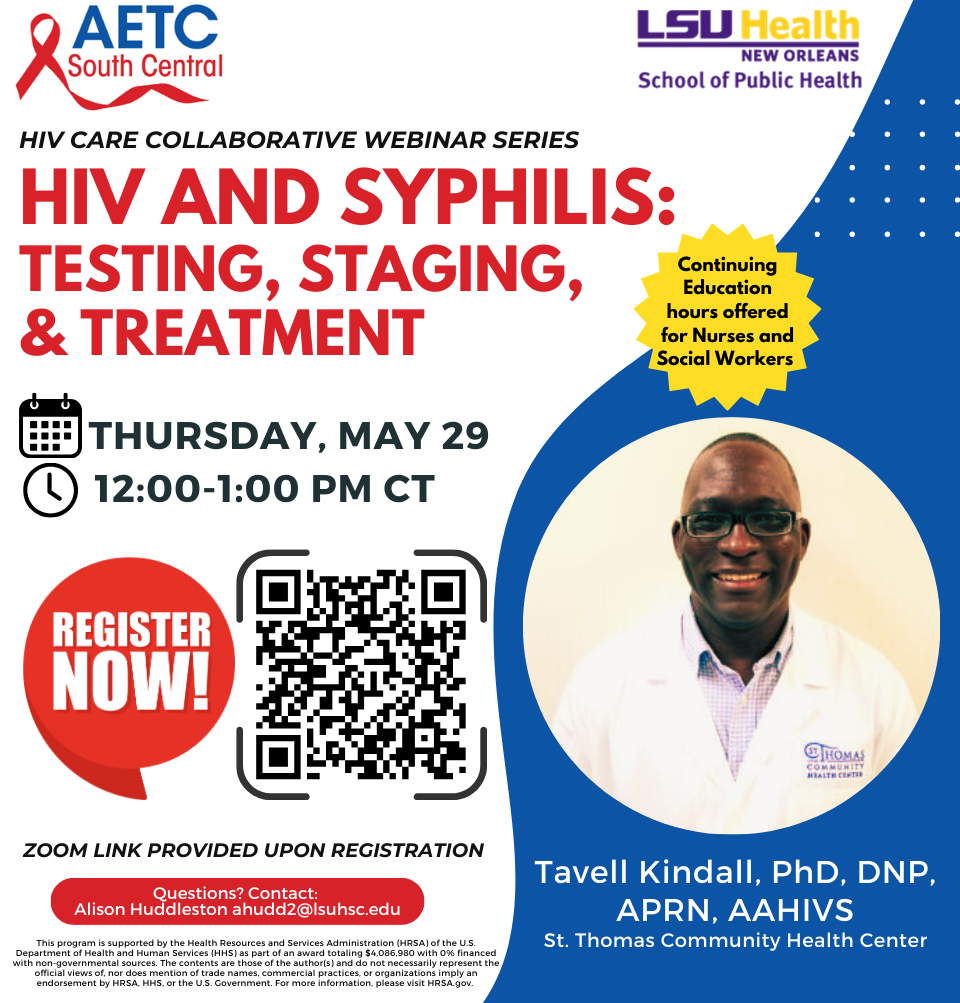 Event Title: HIV and Syphilis: Testing, Staging, and Treatment Tavell Kindall, PhD, DNP, AAHIVS, Event Date: May 29, Starting at 12:00 PM and ending at 01:00 PM in Building: None Room: Zoom