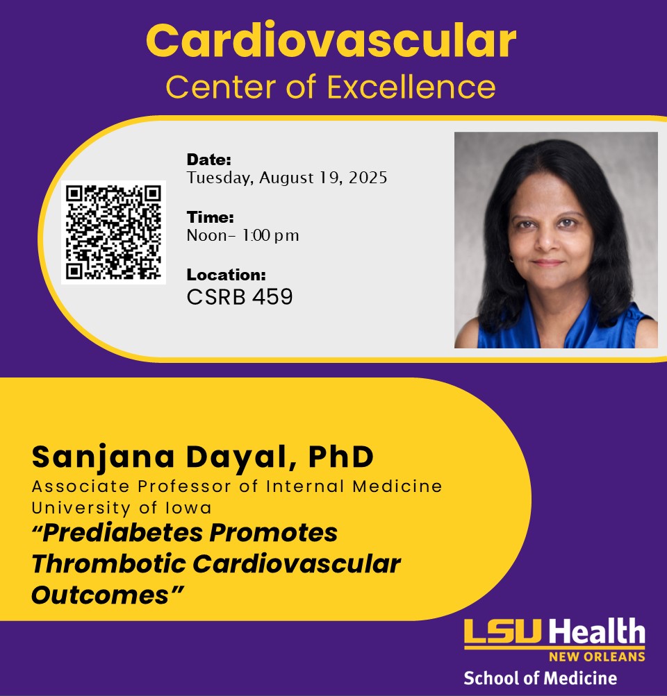 Event Title: Cardiovascular Center 2025 Seminar Series  Sanjana Dayal, PhD, Event Date: August 19, Starting at 12:00 PM and ending at 01:00 PM in Building: Clinical Sciences Research Building Room: 459