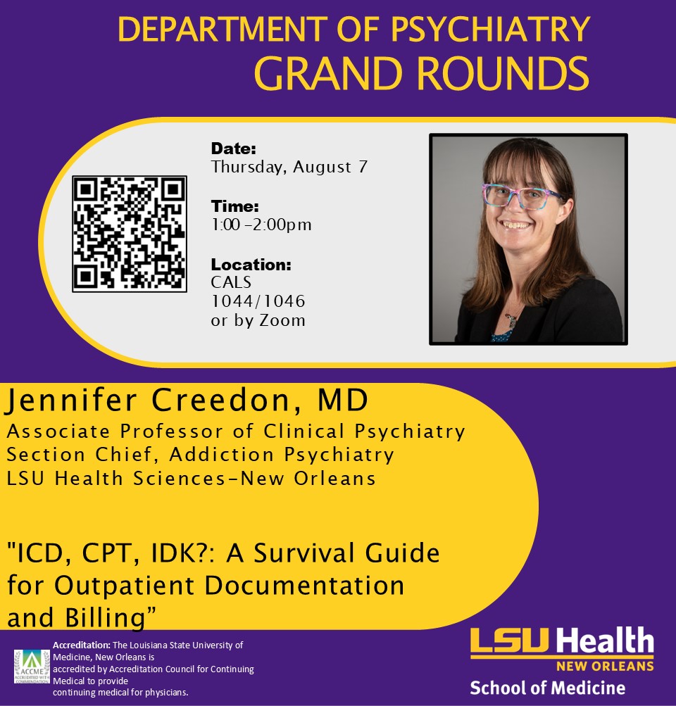 Event Title: Department of Psychiatry Grand Rounds Jennifer Creedon, MD , Event Date: August 07, Starting at 01:00 PM and ending at 02:00 PM in Building: Center for Advanced Learning and Simulation Room: 1044/1046