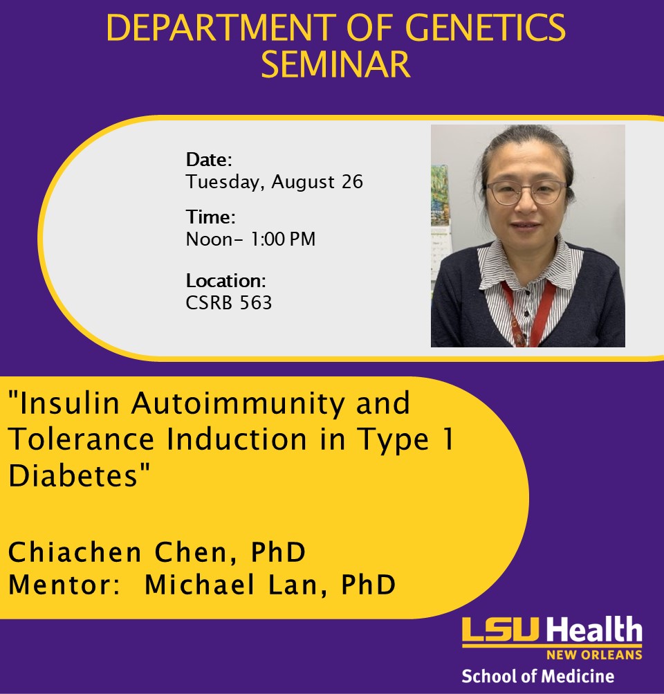 Event Title: Genetics Seminar Series  Chiachen Chen, Event Date: August 26, Starting at 12:00 PM and ending at 01:00 PM in Building: Clinical Sciences Research Building Room: 563
