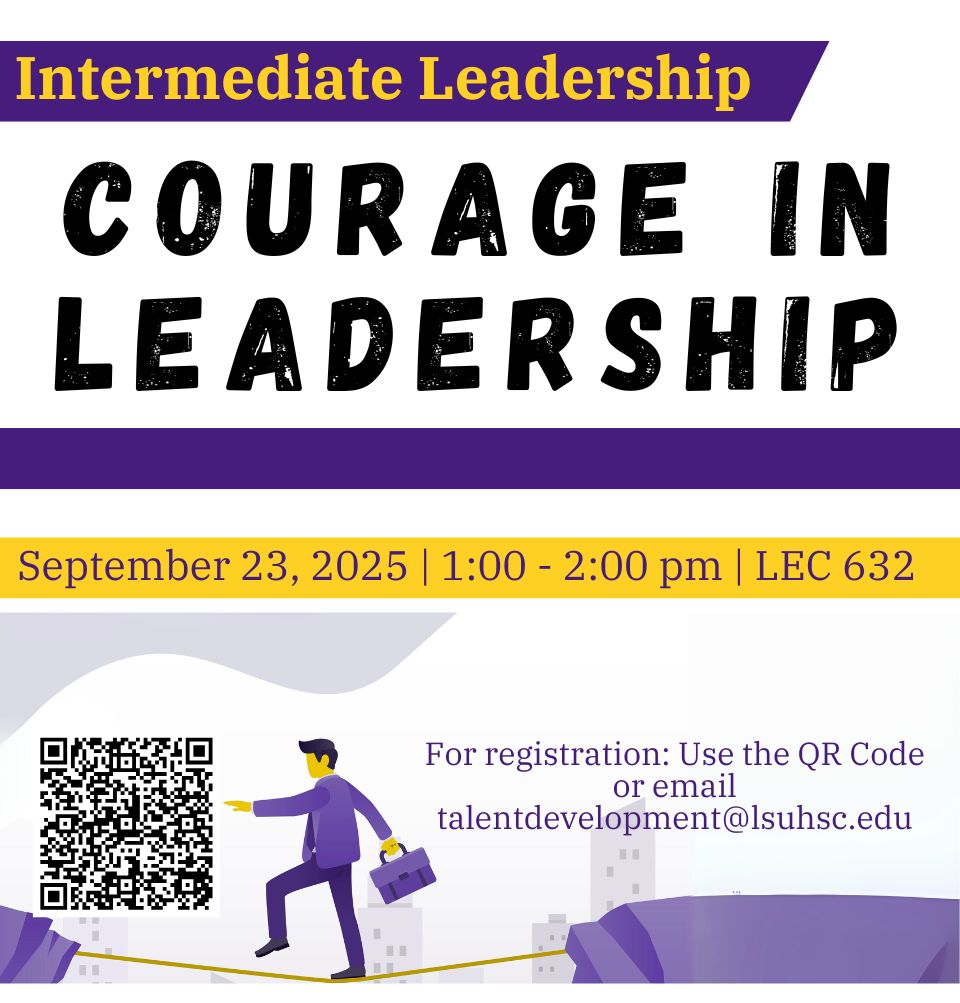Event Title: Courage in Leadership  Sonja Washington , Event Date: September 23, Starting at 01:00 PM and ending at 02:00 PM in Building: Lions/LSU Clinics Building Room: 632