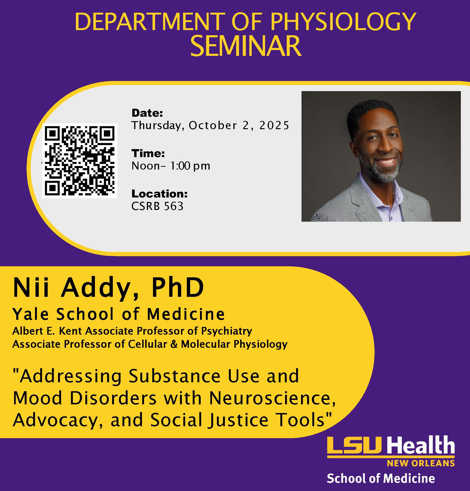 Event Title: Physiology Seminar Series Fall 2025 Nii Addy, PhD, Event Date: October 02, Starting at 12:00 PM and ending at 01:00 PM in Building: Clinical Sciences Research Building Room: 563