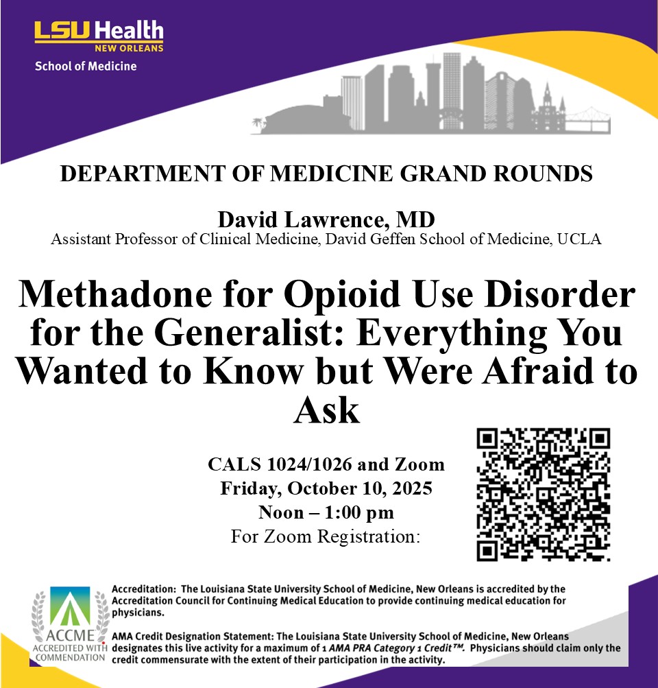 Event Title: Medicine Grand Rounds David Lawrence, MD, Event Date: October 10, Starting at 12:00 PM and ending at 01:00 PM in Building: Center for Advanced Learning and Simulation Room: 1024/1026