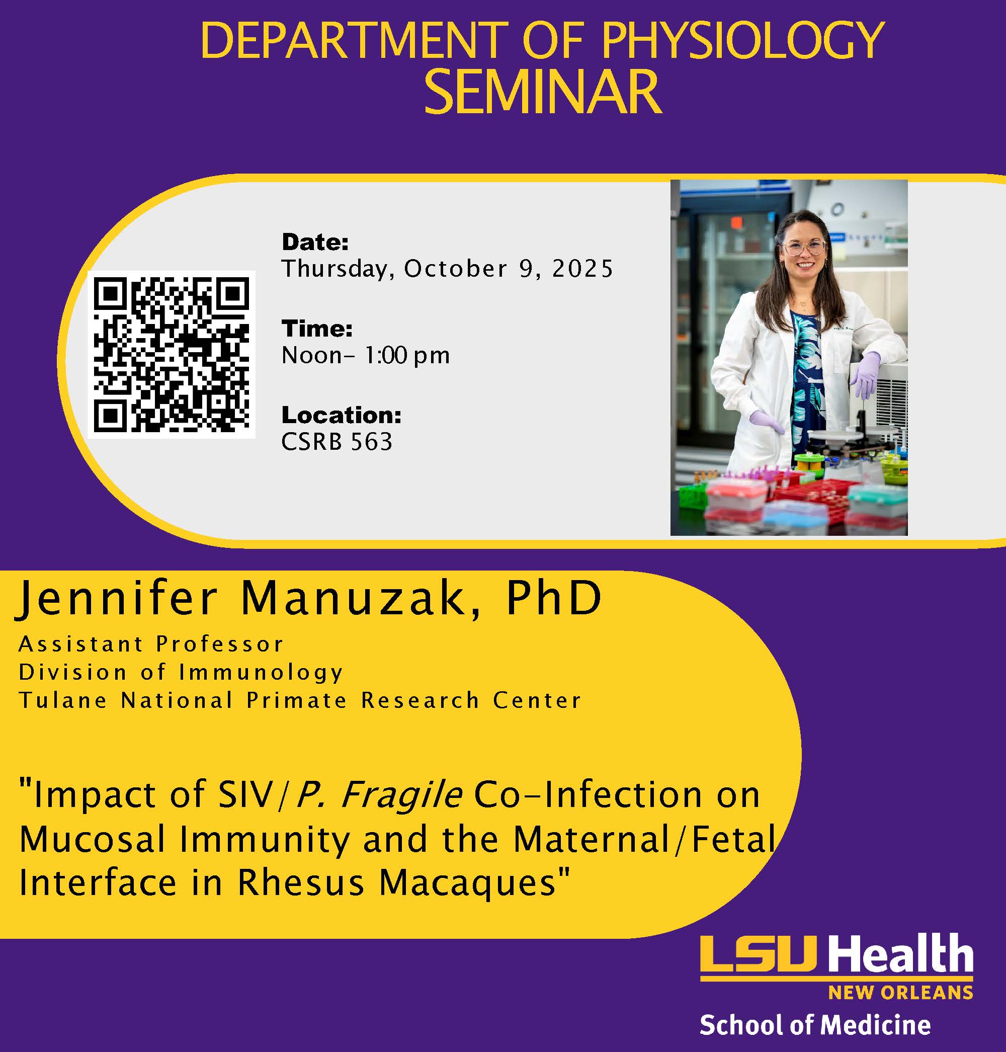 Event Title: Physiology Seminar Series Jennifer Manuzak, PhD, Event Date: October 09, Starting at 12:00 PM and ending at 01:00 PM in Building: Clinical Sciences Research Building Room: 563