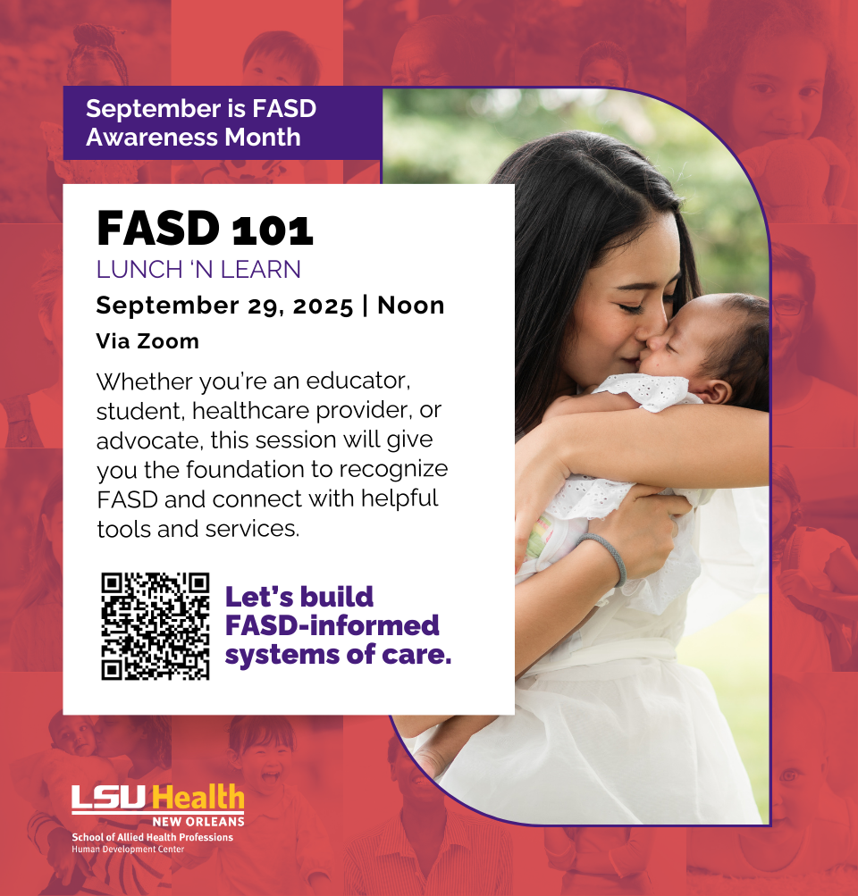 Event Title: FASD 101 Krista James, Ph.D., Event Date: September 29, Starting at 12:00 PM and ending at 01:00 PM in Building: Allied Health/Nursing Building Room: Virtual Webinar