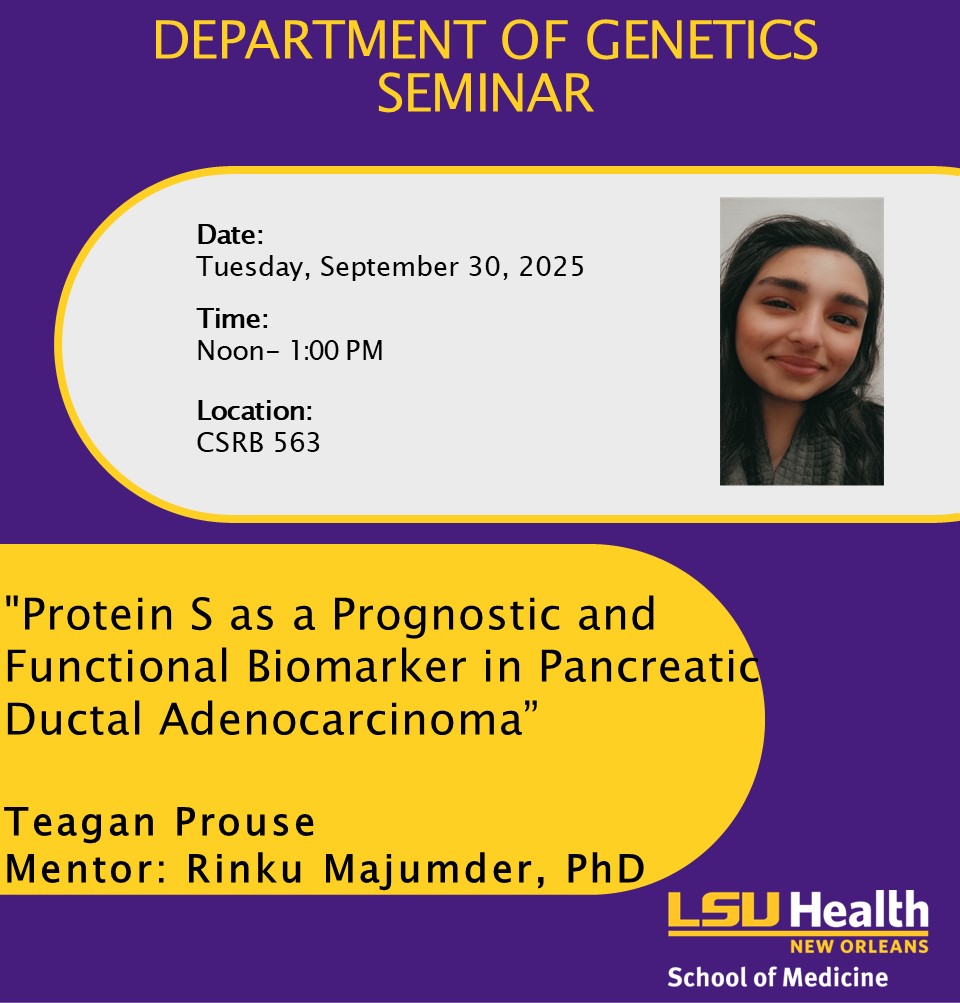 Event Title: Genetics Seminar Series  Teagan Prouse, Event Date: September 30, Starting at 12:00 PM and ending at 01:00 PM in Building: Clinical Sciences Research Building Room: 563