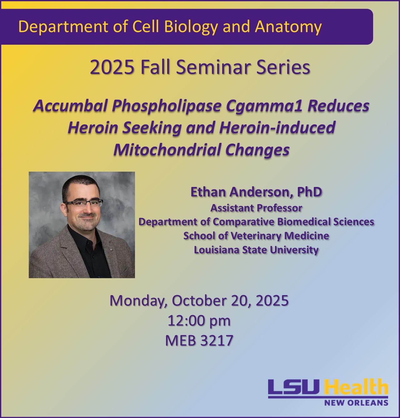 Event Title: Department of Cell Biology and Anatomy 2025 Fall Seminar Series , Event Date: October 20, Starting at 12:00 PM and ending at 01:00 PM in Building: Medical Education Building Room: 3217