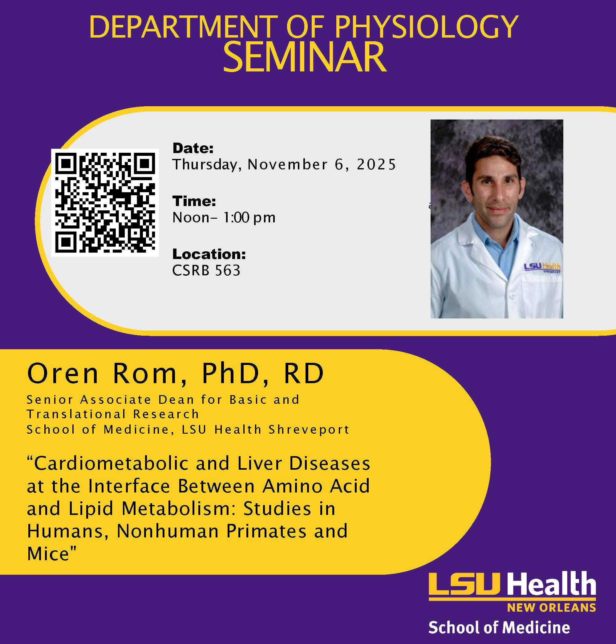 Event Title: Physiology Seminar Series Fall 2025 Oren Rom, PhD, RD, Event Date: November 06, Starting at 12:00 PM and ending at 01:00 PM in Building: Clinical Sciences Research Building Room: 563