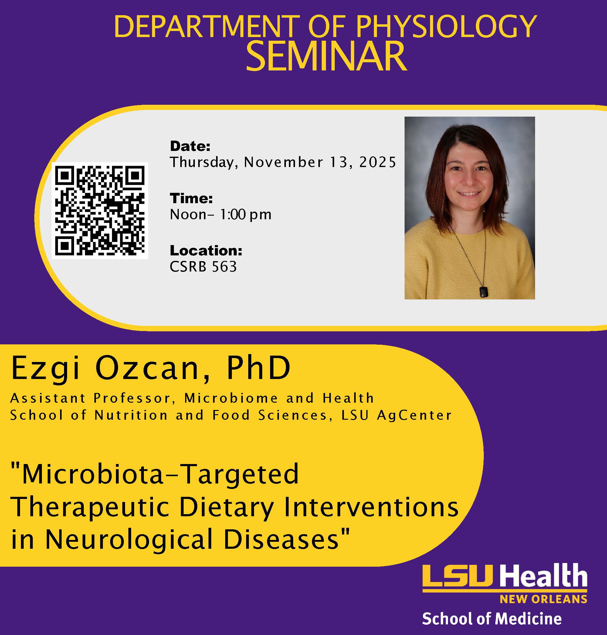 Event Title: Physiology Seminar Series Fall 2025 Ezgi Ozcan, Event Date: November 13, Starting at 12:00 PM and ending at 01:00 PM in Building: Clinical Sciences Research Building Room: 563