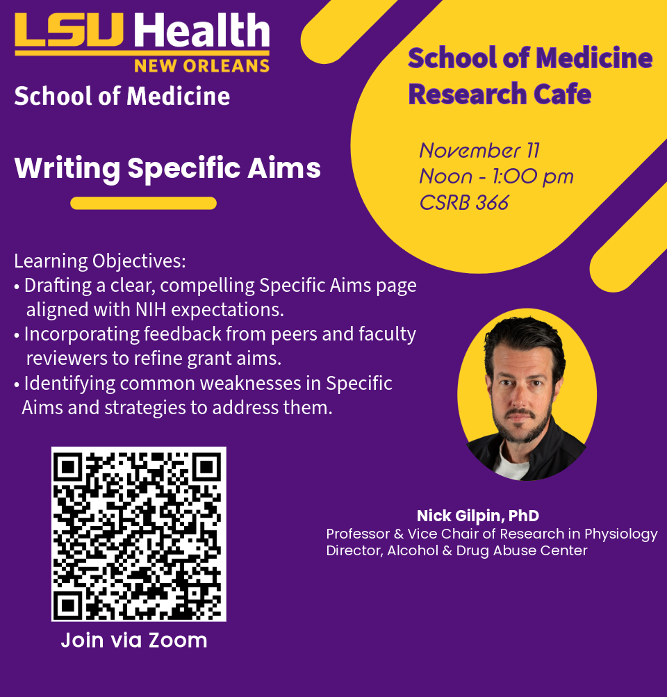 Event Title: Writing Specific Aims  Nick Gilpin, PhD, Event Date: November 11, Starting at 12:00 PM and ending at 01:00 PM in Building: Clinical Sciences Research Building Room:  366