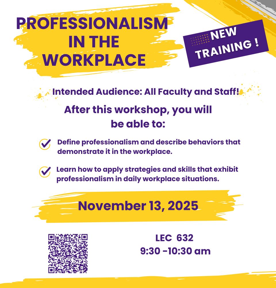 Event Title: Professionalism in the Workplace  Sonja Washington , Event Date: November 13, Starting at 09:30 AM and ending at 10:30 AM in Building: Lions/LSU Clinics Building Room:  632