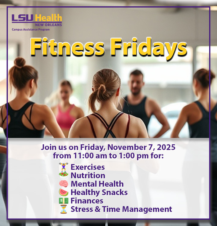 Event Title: Fitness Friday Campus Assistance Program, Event Date: November 07, Starting at 11:00 AM and ending at 01:00 PM in Building: Center for Advanced Learning and Simulation Room: Wellness Center