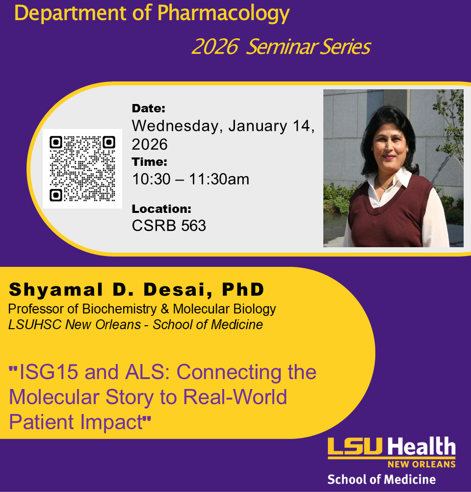 Event Title: "ISG15 and ALS: Connecting the Molecular Story to Real-World Patient Impact" Dr. Desai, Shyamal D., Event Date: January 14, Starting at 10:30 AM and ending at 11:30 AM in Building: Clinical Sciences Research Building Room: 563