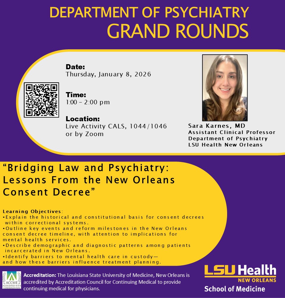 Event Title: Department of Psychiatry Grand Rounds Sara Karnes, MD, Event Date: January 08, Starting at 01:00 PM and ending at 02:00 PM in Building: Center for Advanced Learning and Simulation Room: 1044/1046