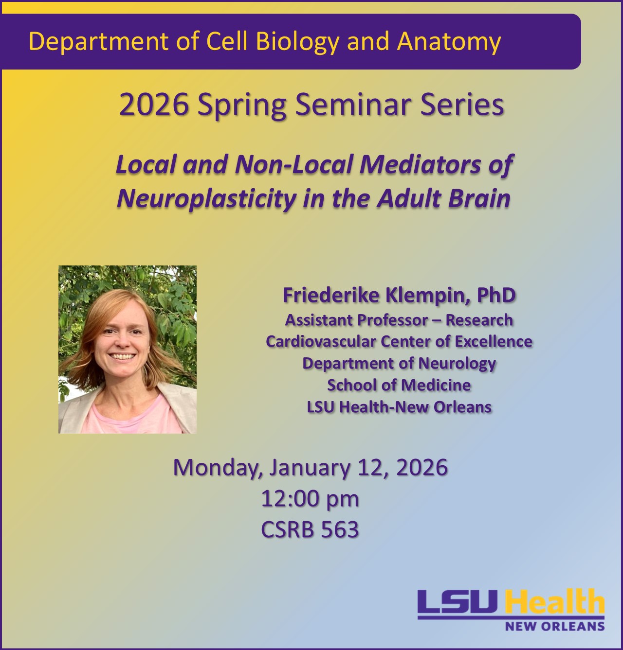 Event Title: Department of Cell Biology and Anatomy 2026 Spring Seminar Series , Event Date: January 12, Starting at 12:00 PM and ending at 01:00 PM in Building: Clinical Sciences Research Building Room: 563