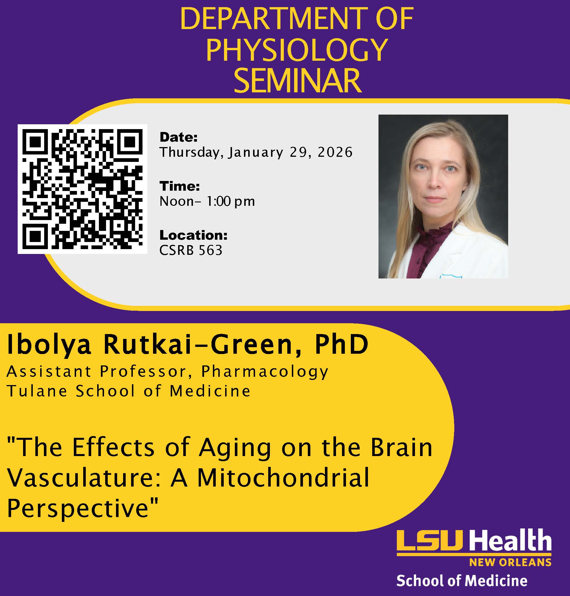 Event Title: Physiology Seminar Series Spring 2026 Ibolya Rutkai-Green, Event Date: January 29, Starting at 12:00 PM and ending at 01:00 PM in Building: Clinical Sciences Research Building Room: 563