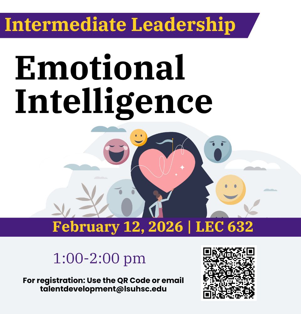Event Title: Emotional Intelligence  Sonja Washington , Event Date: February 12, Starting at 01:00 PM and ending at 02:00 PM in Building: Lions/LSU Clinics Building Room: 632