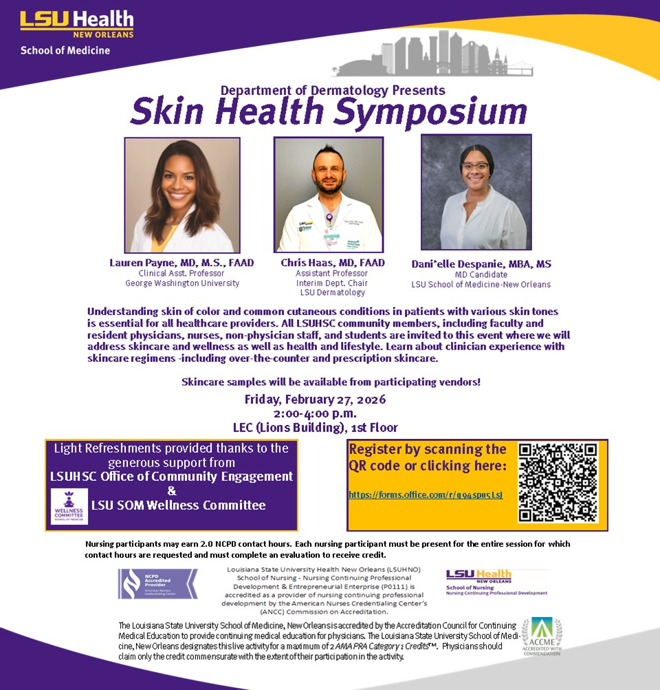 Event Title: Skin Health Symposium , Event Date: February 27, Starting at 02:00 PM and ending at 04:00 PM in Building: Lions/LSU Clinics Building