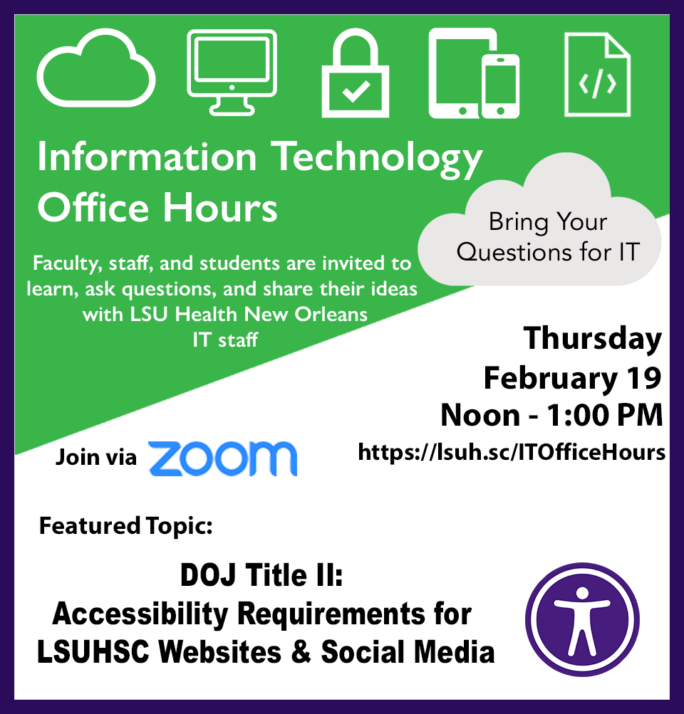 Event Title: IT Office Hours - Web and Social Media Accessibility , Event Date: February 19, Starting at 12:00 PM and ending at 01:00 PM in Building: None Room: Zoom