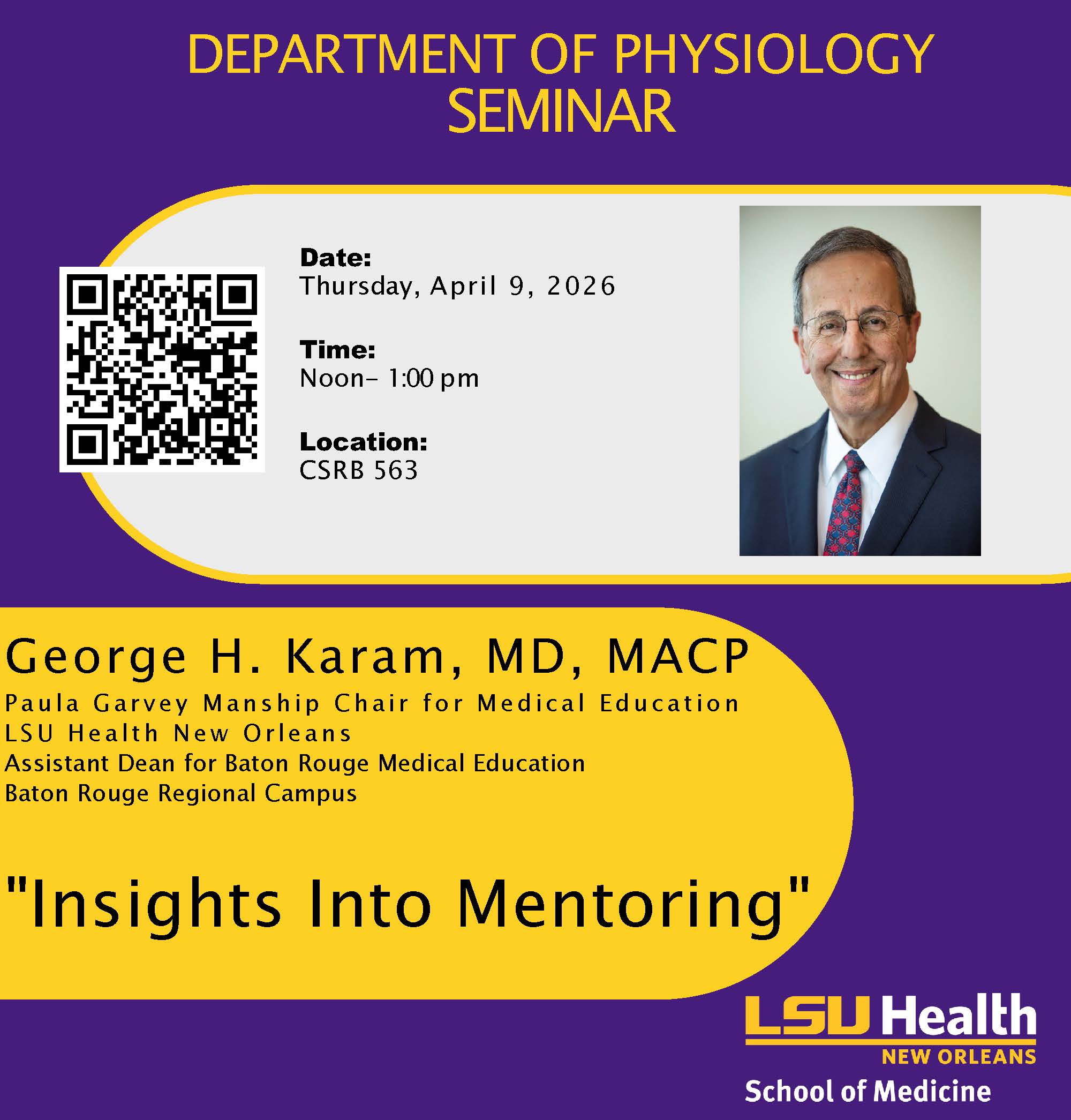Event Title: Physiology Seminar Series Spring 2026 George Karam, MD, MACP, Event Date: April 09, Starting at 12:00 PM and ending at 01:00 PM in Building: Clinical Sciences Research Building Room: 563
