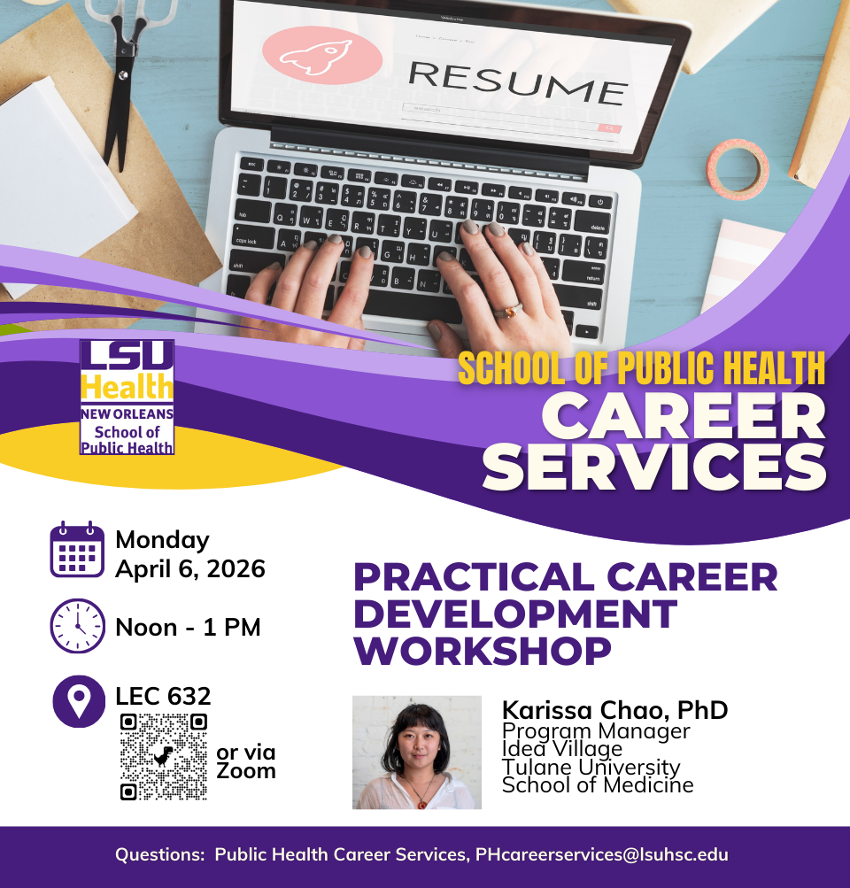 Event Title: Practical Career Development Workshop Karisso Chao, PhD, Event Date: April 06, Starting at 12:00 PM and ending at 01:00 PM in Building: Lions/LSU Clinics Building Room: 632