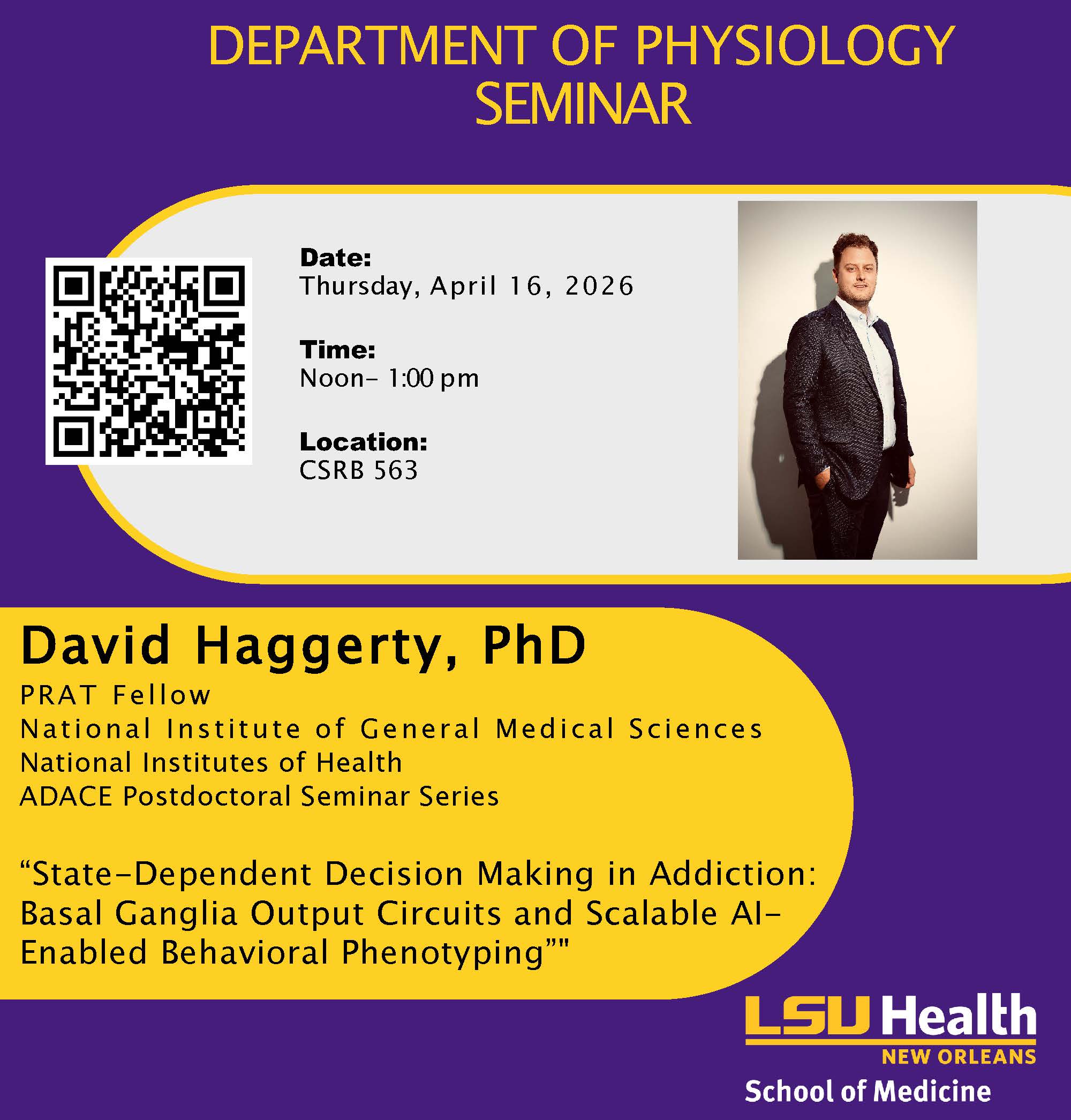 Event Title: Physiology Seminar Series Spring 2026 David Haggerty, PhD, Event Date: April 16, Starting at 12:00 PM and ending at 01:00 PM in Building: Clinical Sciences Research Building Room: 563