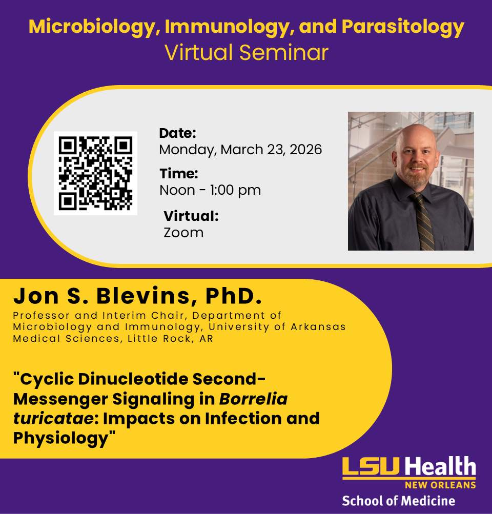 Event Title: LSUHSC MIP Spring 2026 Seminar Jon S. Blevins, PhD, Event Date: March 23, Starting at 12:00 PM and ending at 01:00 PM in Building: None