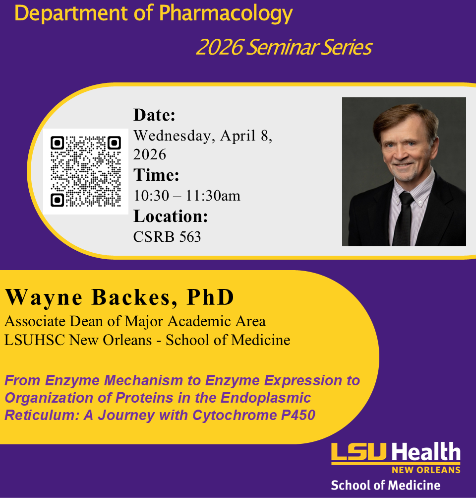 Event Title: Pharmacology Seminar Series Dr. Wane Backes, Event Date: April 08, Starting at 10:30 AM and ending at 11:30 AM in Building: Clinical Sciences Research Building Room: 563