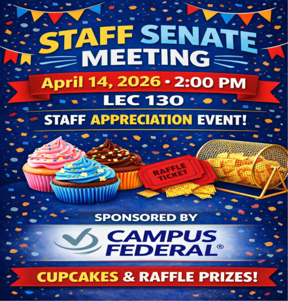 Event Title: Staff Senate Meeting , Event Date: April 14, Starting at 02:00 PM and ending at 03:00 PM in Building: Lions/LSU Clinics Building Room: LEC 130