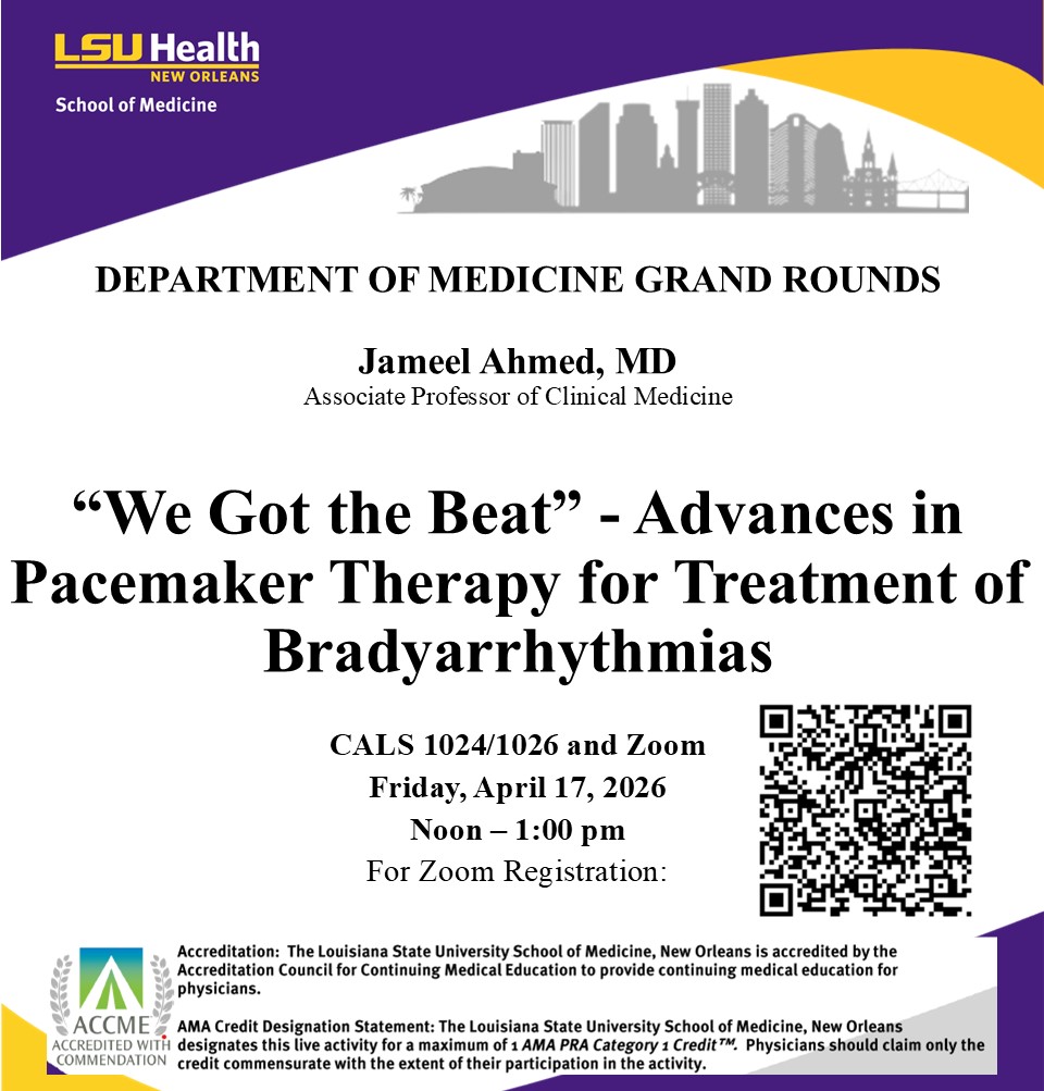 Event Title: Medicine Grand Rounds Jameel Ahmed, MD, Event Date: April 17, Starting at 12:00 PM and ending at 01:00 PM in Building: Center for Advanced Learning and Simulation Room: 1024/1026