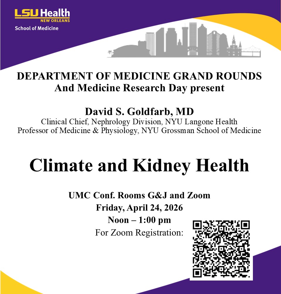 Event Title: Medicine Grand Rounds David Goldfarb, MD, Event Date: April 24, Starting at 12:00 PM and ending at 01:00 PM in Building: Center for Advanced Learning and Simulation Room: 1024/1026