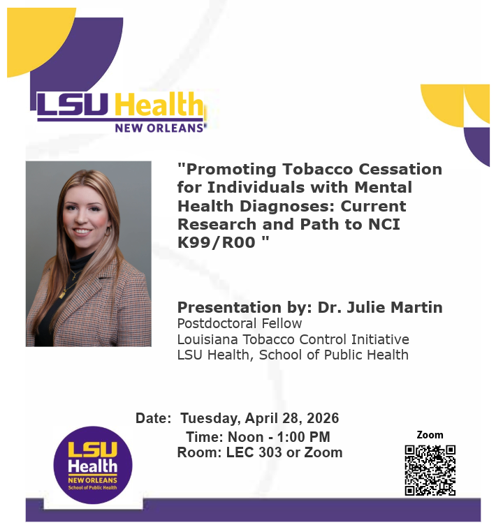 Event Title: SoPH Research Seminar Dr. Julie Martin, Event Date: April 28, Starting at 12:00 PM and ending at 01:00 PM in Building: Lions/LSU Clinics Building Room: 303