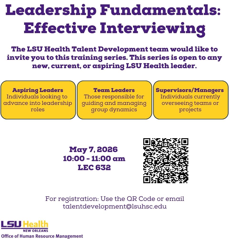 Event Title: Leadership Fundamentals: Effective Interviewing Sonja Washington , Event Date: May 07, Starting at 10:00 AM and ending at 11:00 AM in Building: Lions/LSU Clinics Building Room: 632