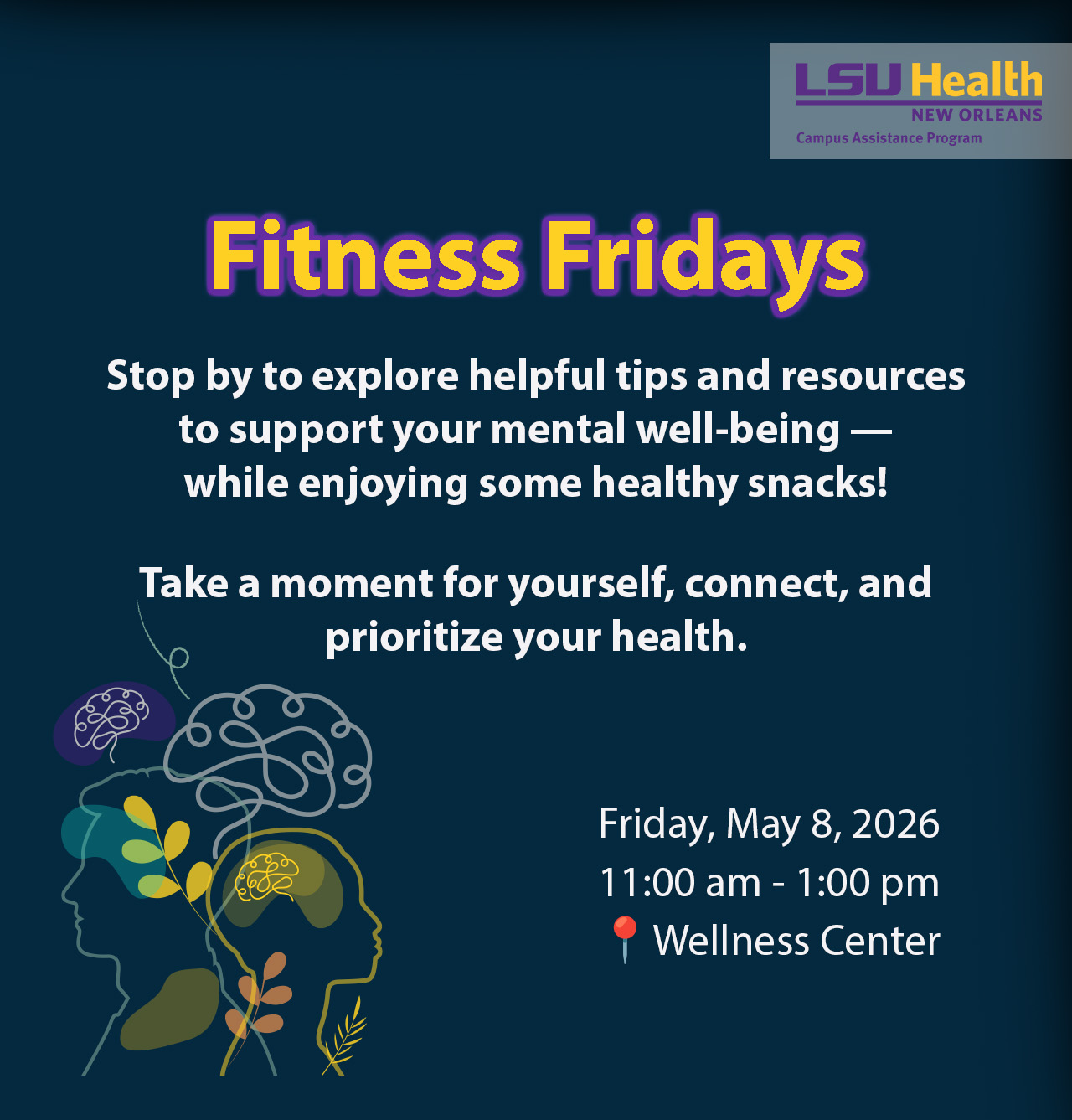 Event Title: Fitness Friday in May 2026 Campus Assistance Program, Event Date: May 08, Starting at 11:00 AM and ending at 01:00 PM in Building: Center for Advanced Learning and Simulation Room: Wellness Center