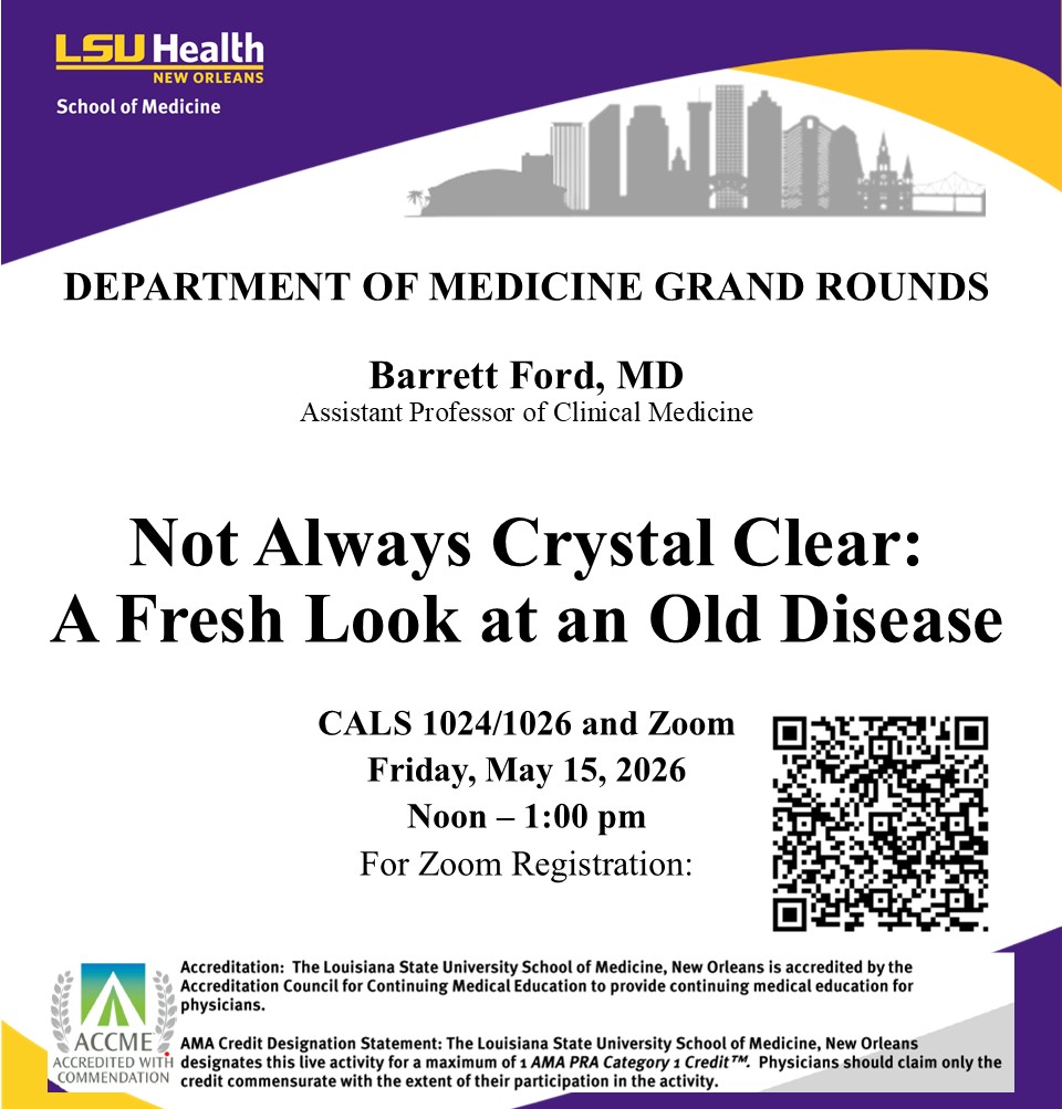 Event Title: Medicine Grand Rounds Barrett Ford, MD, Event Date: May 15, Starting at 12:00 PM and ending at 01:00 PM in Building: Center for Advanced Learning and Simulation Room: 1024/1026