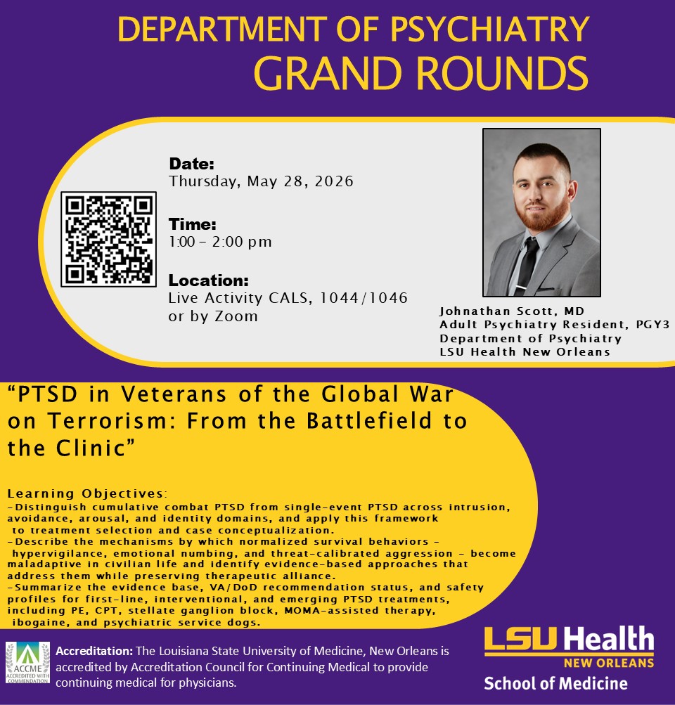 Event Title: Department of Psychiatry Grand Rounds Johnathan Scott, MD, Event Date: May 28, Starting at 01:00 PM and ending at 02:00 PM in Building: Center for Advanced Learning and Simulation Room: 1044/1046