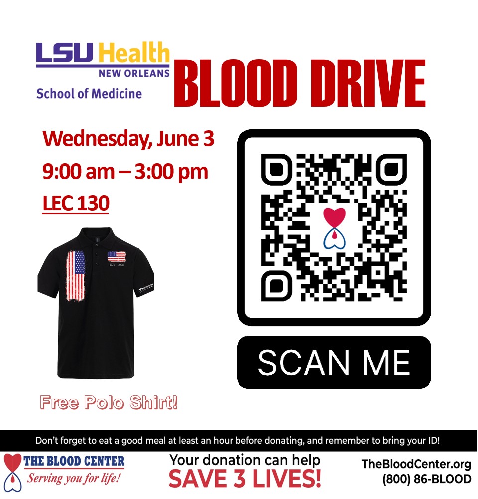Event Title: LSUHSC Blood Drive , Event Date: June 03, Starting at 09:00 AM and ending at 03:00 PM in Building: Lions/LSU Clinics Building