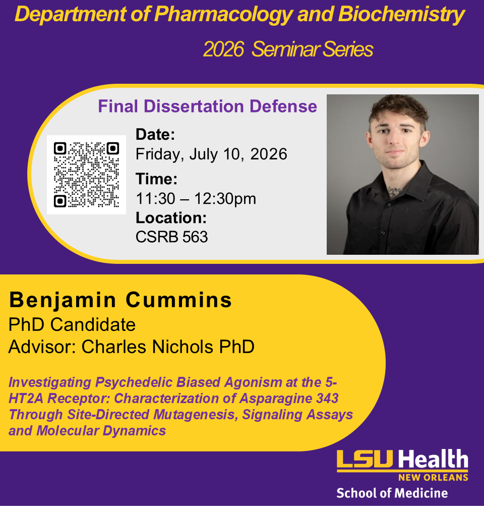 Event Title: Department of Pharmacology Final Dissertation Defense: Benjamin Cummins BENJAMIN CUMMINS, Event Date: July 10, Starting at 11:30 AM and ending at 12:30 PM in Building: Clinical Sciences Research Building Room: 563