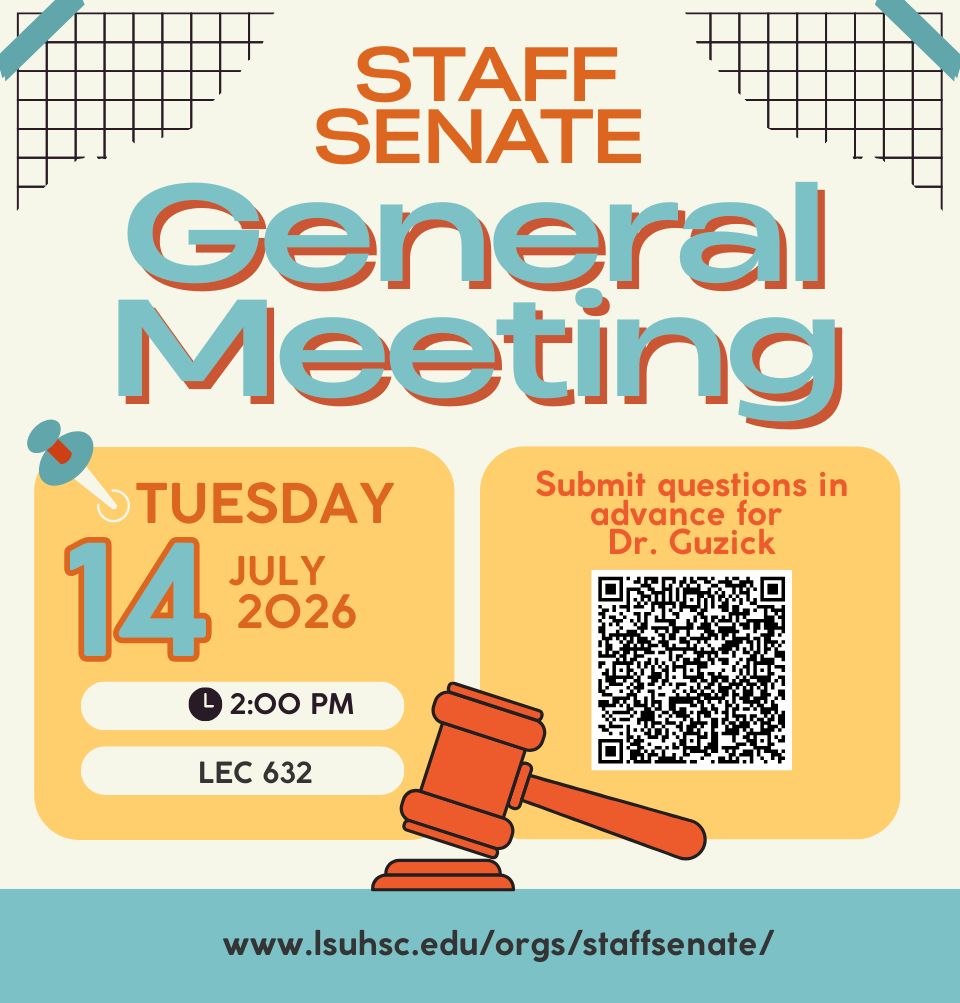 Event Title: Staff Senate July Meeting , Event Date: July 14, Starting at 02:00 PM and ending at 03:00 PM in Building: Lions/LSU Clinics Building Room: 632