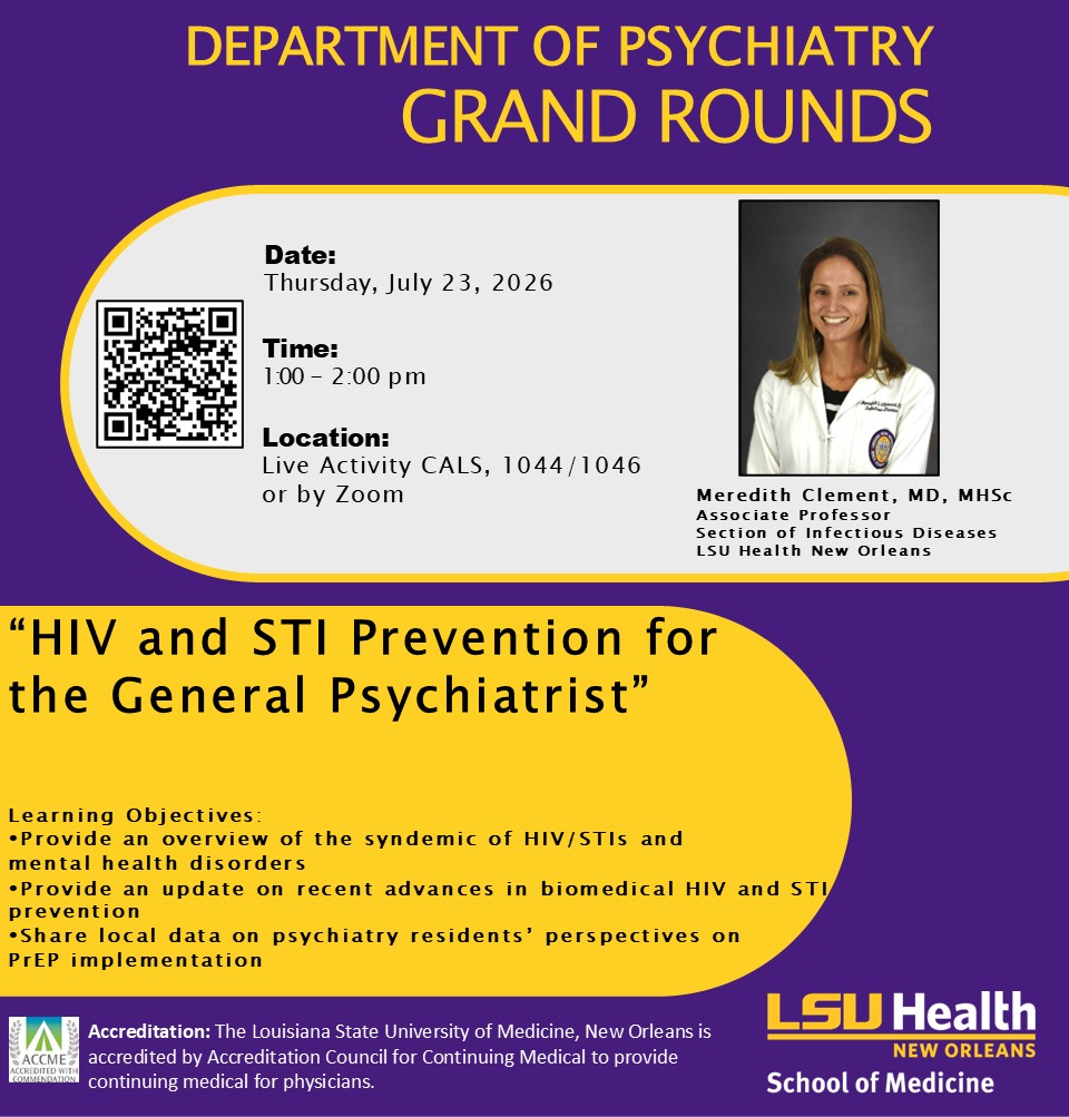 Event Title: Department of Psychiatry Grand Rounds Meredith Clement, MD, Event Date: July 23, Starting at 01:00 PM and ending at 02:00 PM in Building: Center for Advanced Learning and Simulation Room: 1044/1046