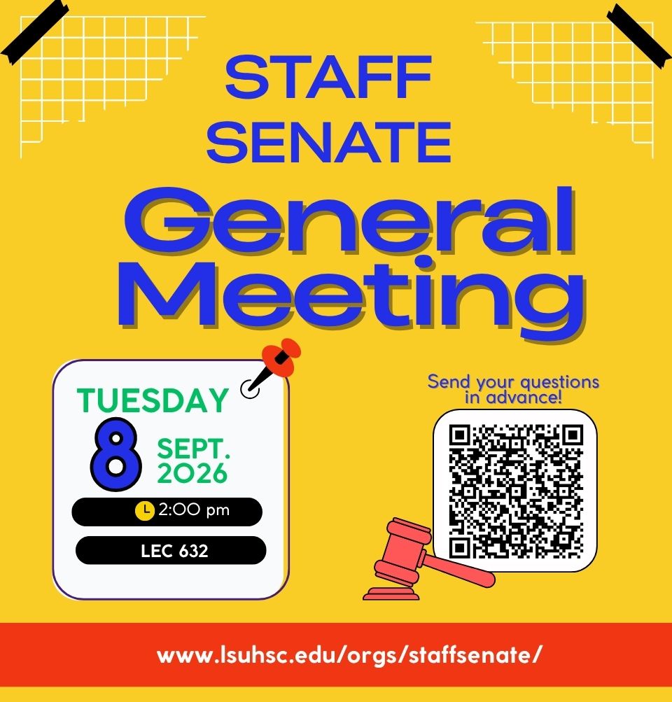 Event Title: Staff Senate September Meeting , Event Date: September 08, Starting at 02:00 PM and ending at 03:00 PM in Building: Lions/LSU Clinics Building Room: 632
