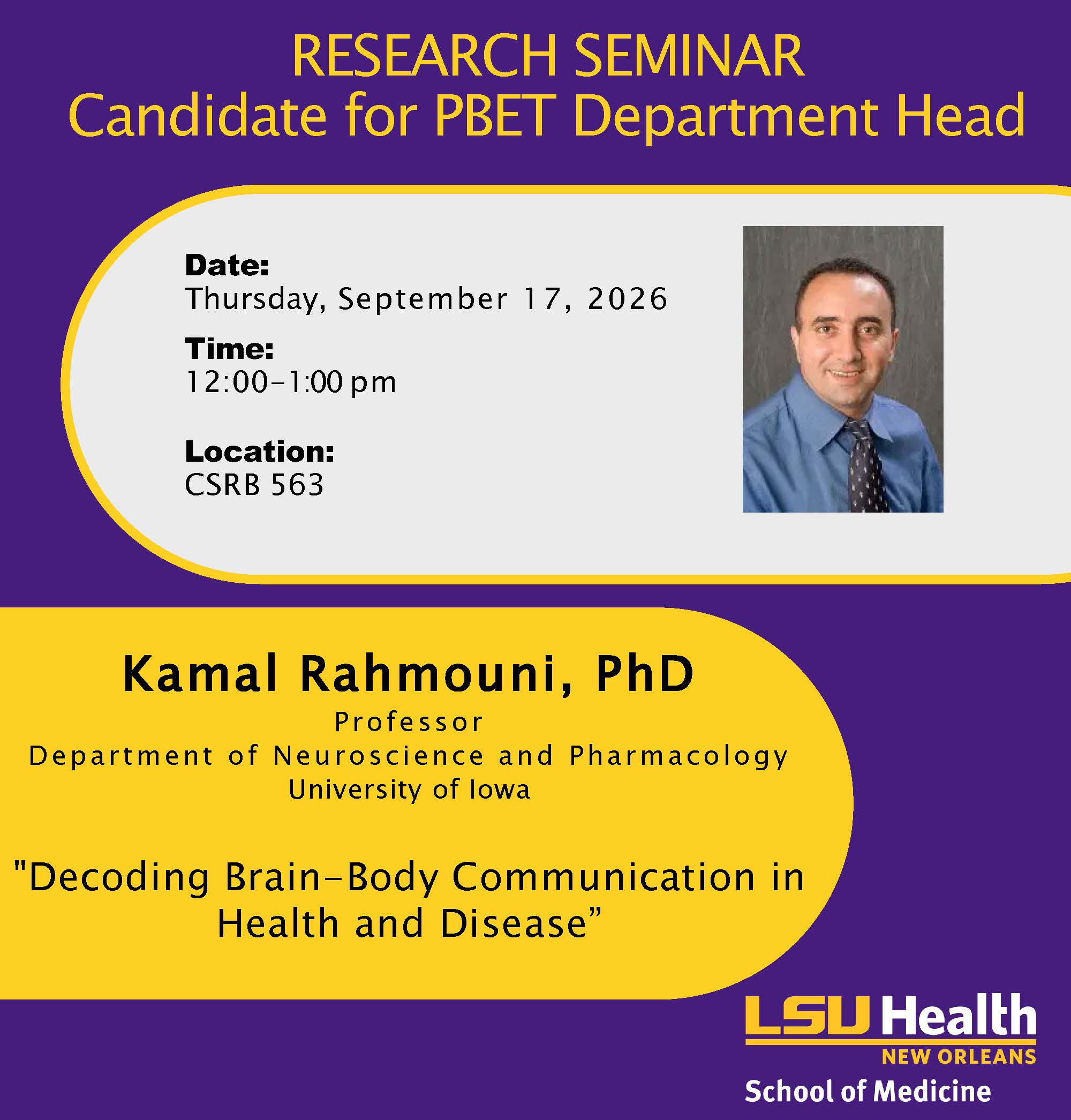 Event Title: Candidate for PBET Department Head Kamal Rahmouni, PhD, Event Date: September 17, Starting at 12:00 PM and ending at 01:00 PM in Building: Clinical Sciences Research Building Room: 563