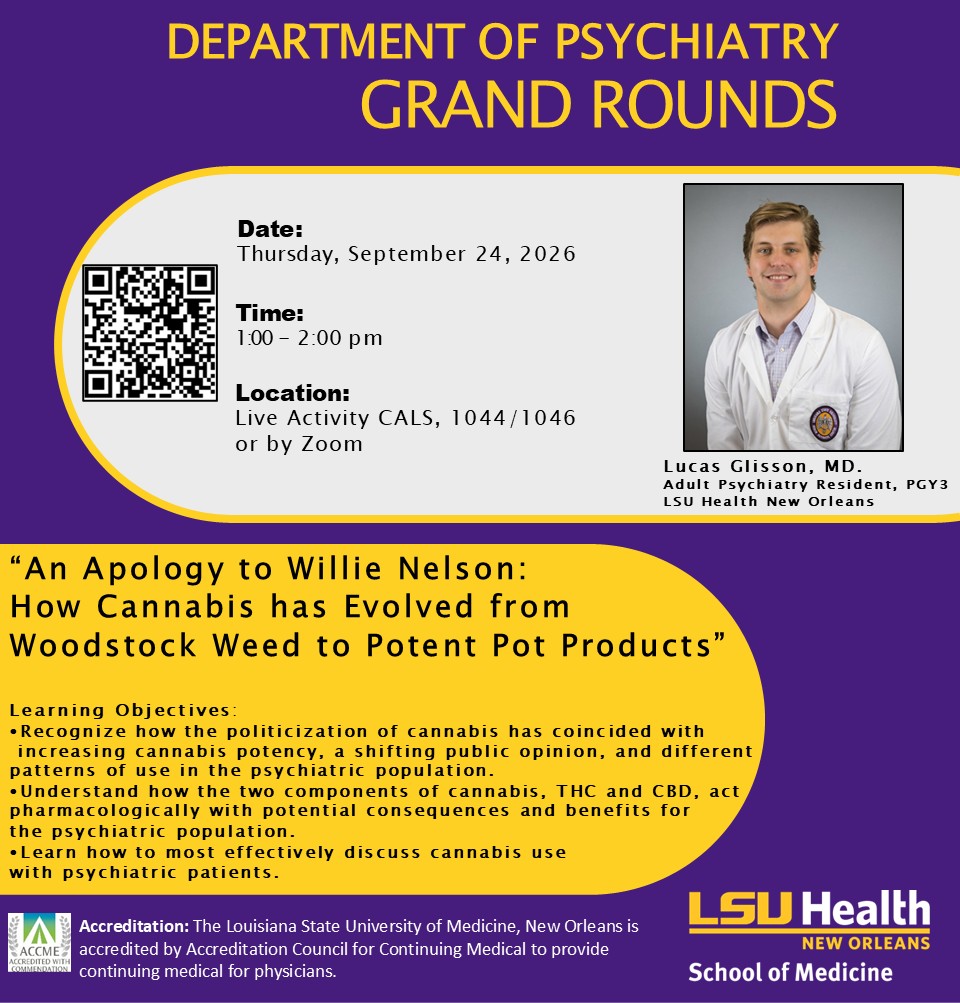 Event Title: Department of Psychiatry Grand Rounds Lucas Glisson, MD, Event Date: September 24, Starting at 01:00 PM and ending at 02:00 PM in Building: Center for Advanced Learning and Simulation Room: 1044/1046