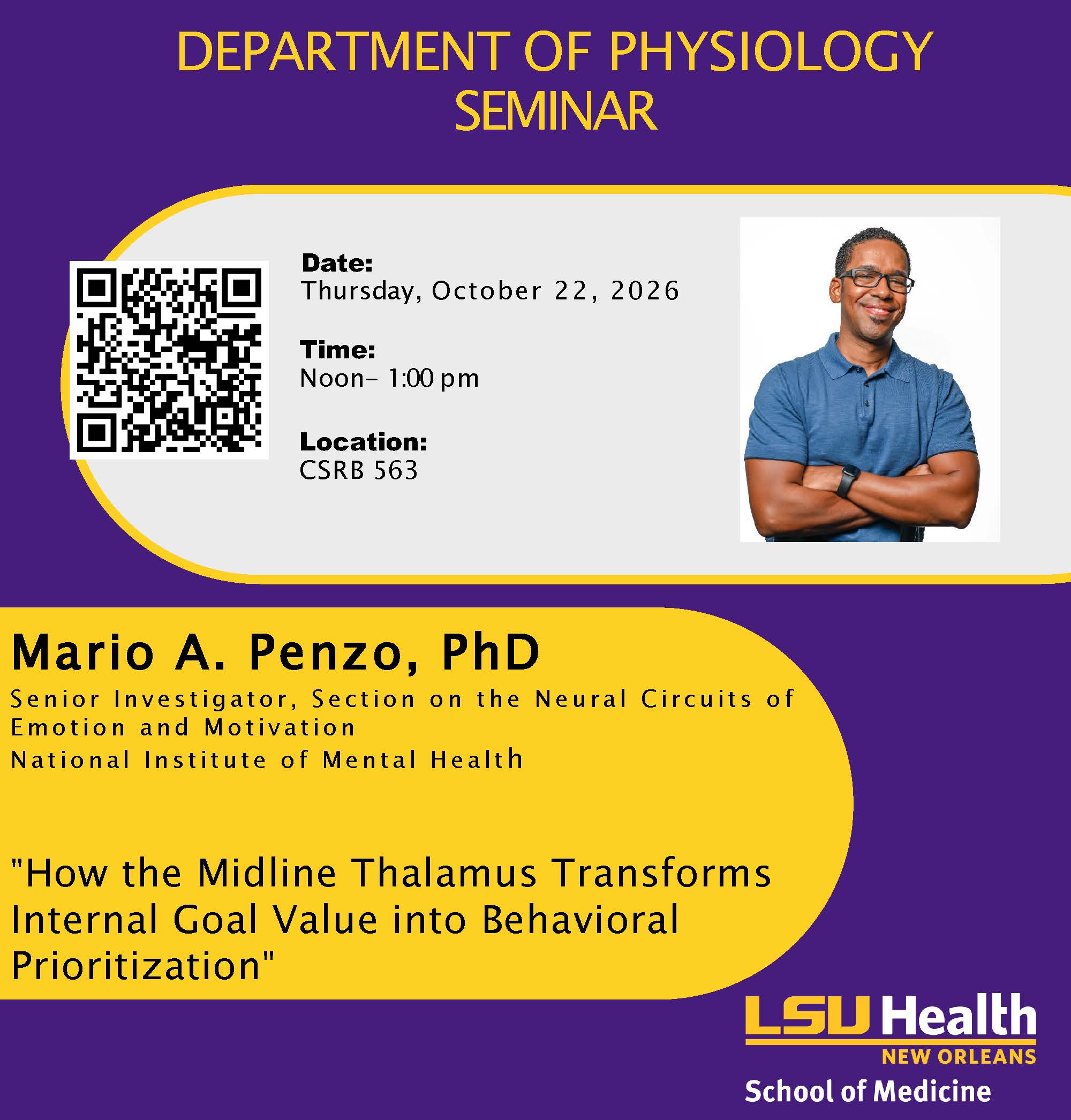 Event Title: Physiology Seminar Series Fall 2026 Mario Penzo, PhD, Event Date: October 22, Starting at 12:00 PM and ending at 01:00 PM in Building: Clinical Sciences Research Building Room: 563