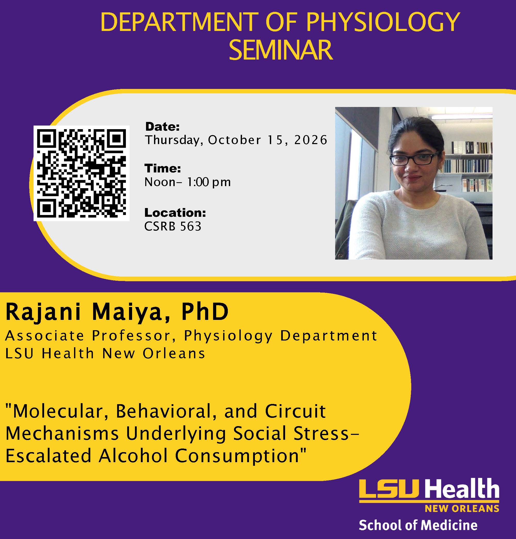 Event Title: Physiology Seminar Series Fall 2026 Rajani Maiya, PhD, Event Date: October 15, Starting at 12:00 PM and ending at 01:00 PM in Building: Clinical Sciences Research Building Room: 563