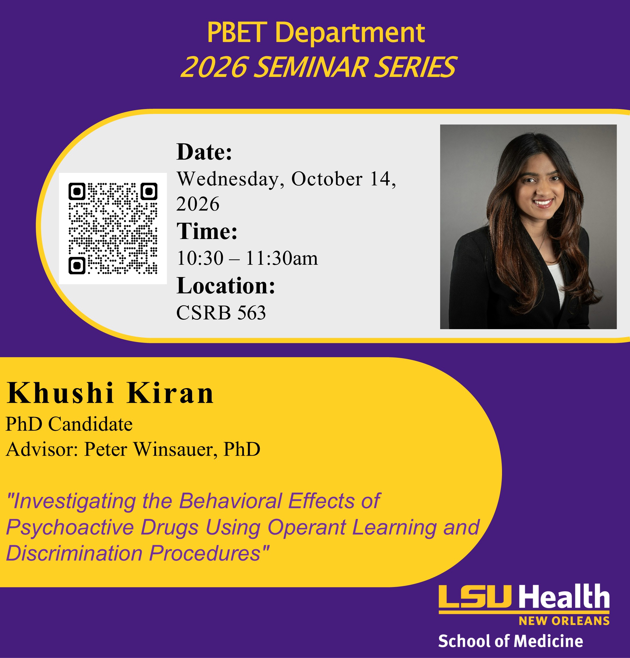 Event Title:  PBET SEMINAR SERIES Khushi Kiran, Event Date: October 14, Starting at 10:30 AM and ending at 11:30 AM in Building: Clinical Sciences Research Building Room: 563
